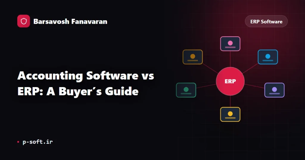 Accounting Software vs ERP: A Buyer’s Guide