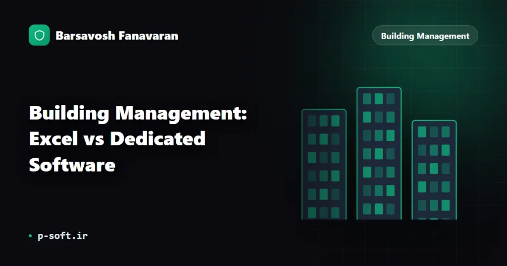 Building Management: Excel vs Dedicated Software