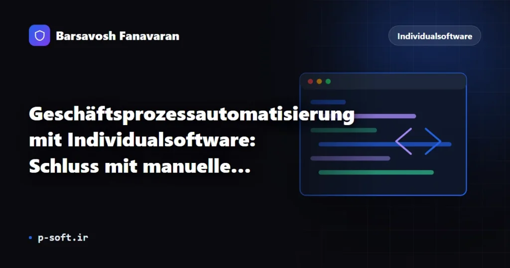 Geschäftsprozessautomatisierung mit Individualsoftware: Schluss mit manueller Routine