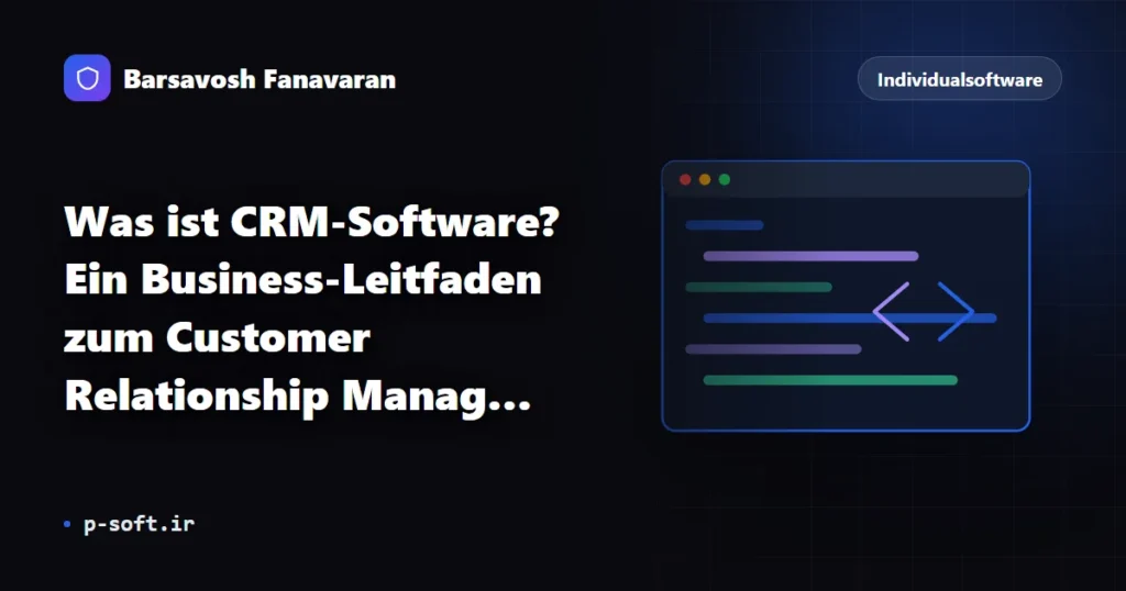 Was ist CRM-Software? Ein Business-Leitfaden zum Customer Relationship Management