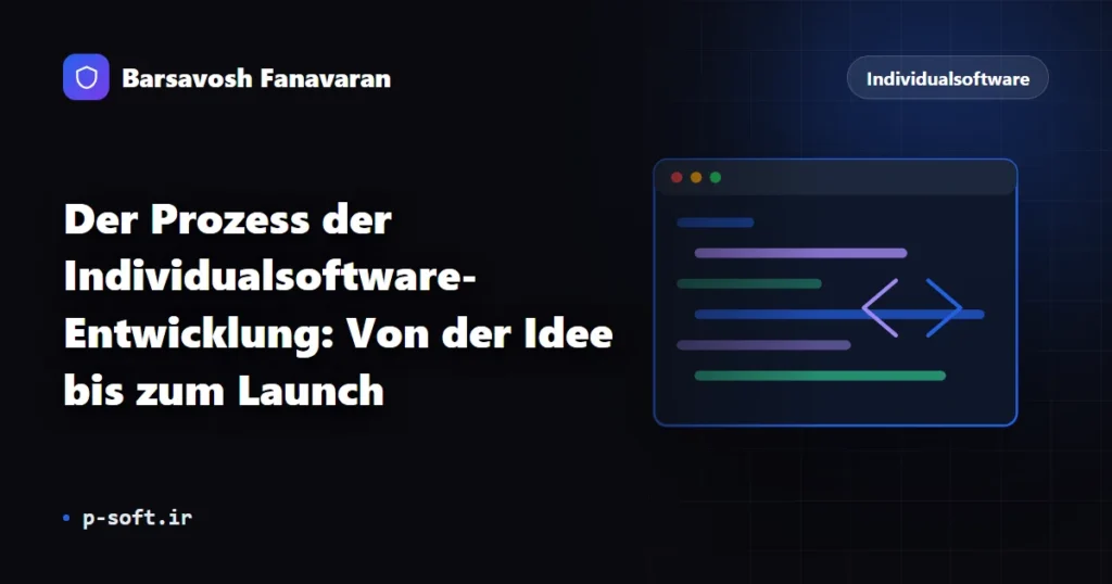 Der Prozess der Individualsoftware-Entwicklung: Von der Idee bis zum Launch