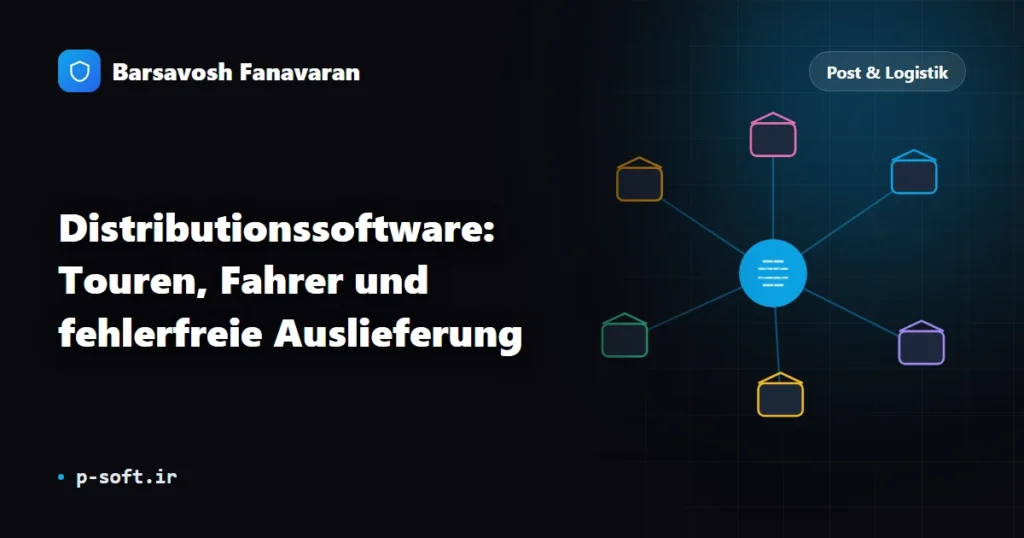 Distributionssoftware: Touren, Fahrer und fehlerfreie Auslieferung