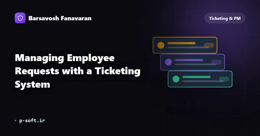 Managing Employee Requests with a Ticketing System