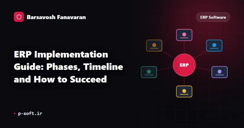 ERP Implementation Guide: Phases, Timeline and How to Succeed