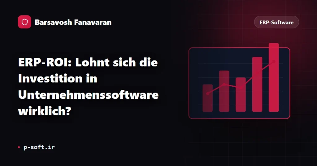 ERP-ROI: Lohnt sich die Investition in Unternehmenssoftware wirklich?