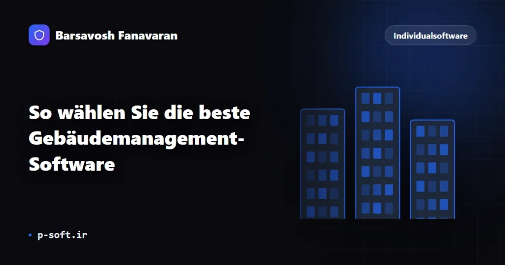So wählen Sie die beste Gebäudemanagement-Software