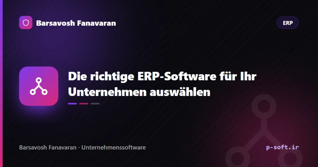 Die richtige ERP-Software für Ihr Unternehmen auswählen