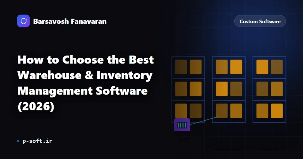 How to Choose the Best Warehouse & Inventory Management Software (2026)