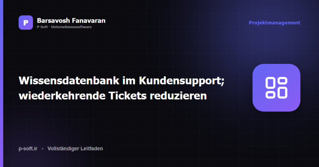 Wissensdatenbank im Kundensupport; wiederkehrende Tickets reduzieren