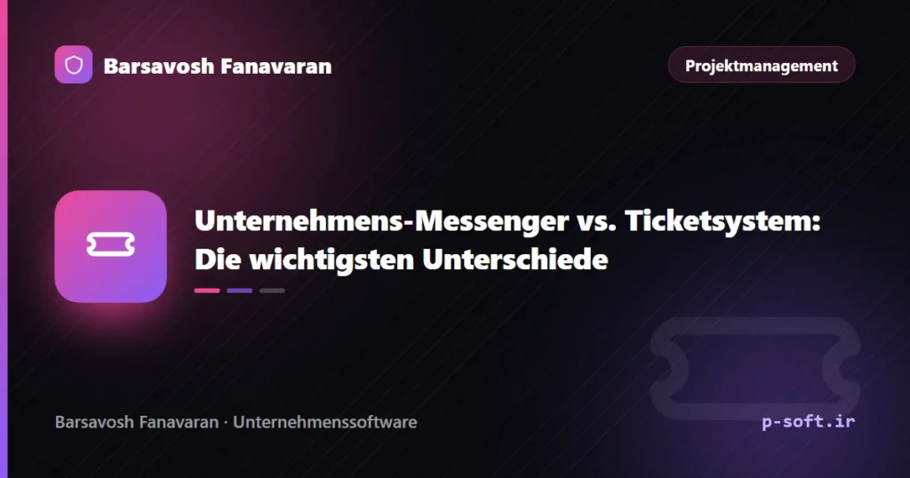 Unternehmens-Messenger vs. Ticketsystem: Die wichtigsten Unterschiede