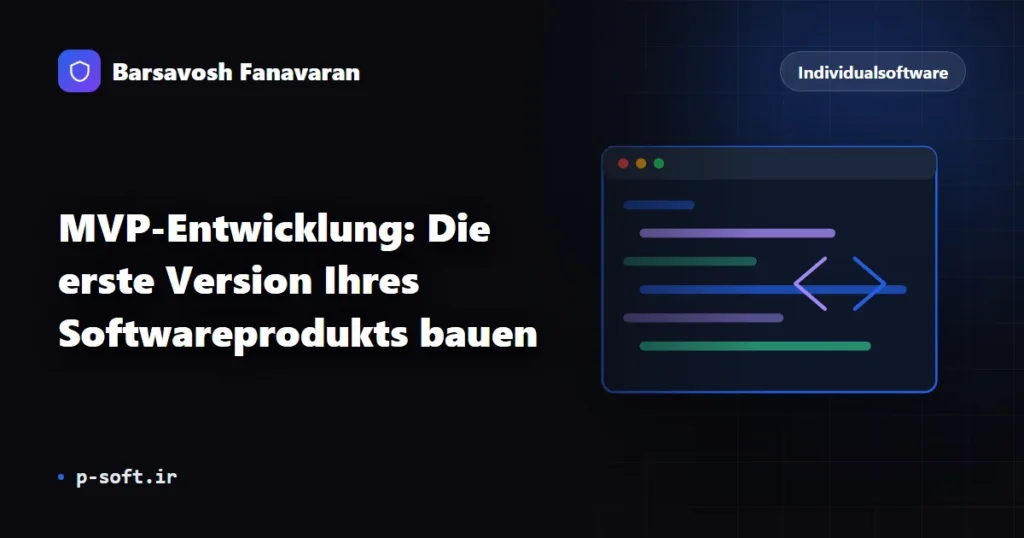 MVP-Entwicklung: Die erste Version Ihres Softwareprodukts bauen