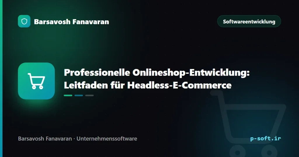 Professionelle Onlineshop-Entwicklung: Leitfaden für Headless-E-Commerce