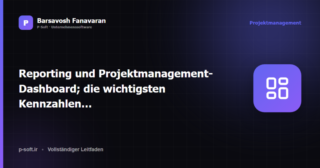 Reporting und Projektmanagement-Dashboard; die wichtigsten Kennzahlen (KPI)