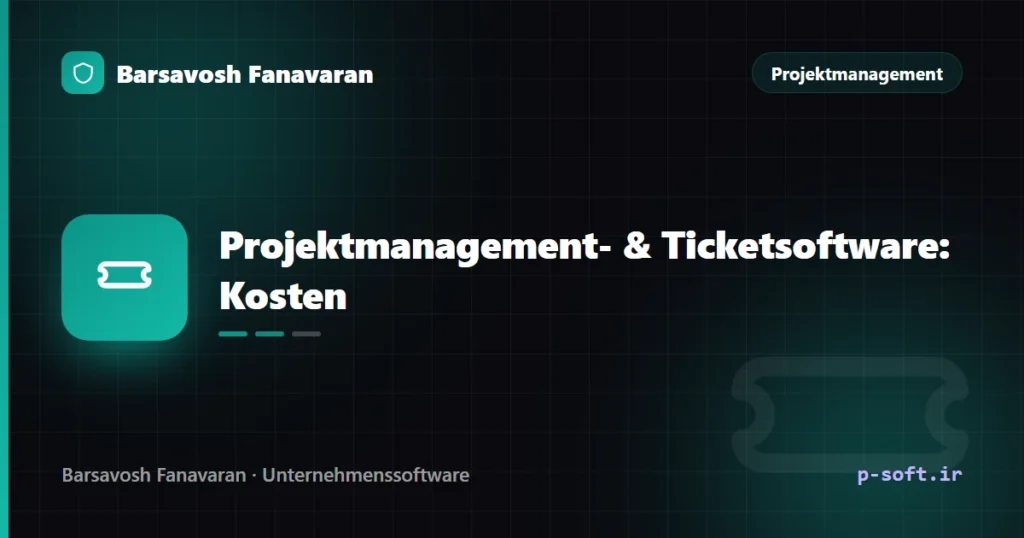 Projektmanagement- & Ticketsoftware: Kosten & Preise