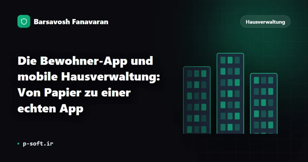 Die Bewohner-App und mobile Hausverwaltung: Von Papier zu einer echten App