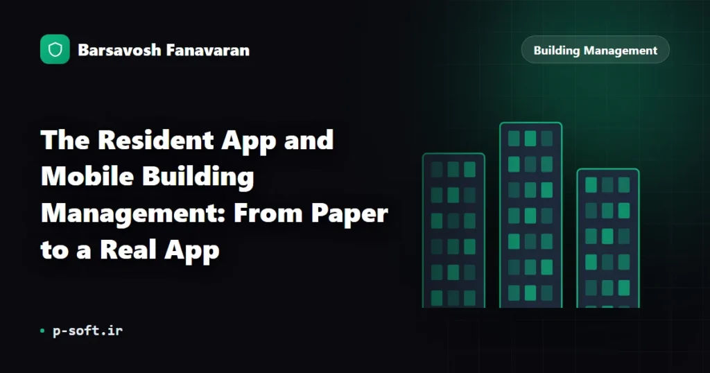 The Resident App and Mobile Building Management: From Paper to a Real App
