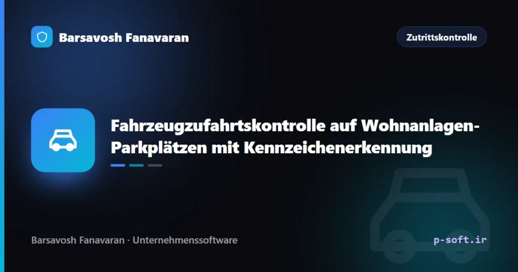 Fahrzeugzufahrtskontrolle auf Wohnanlagen-Parkplätzen mit Kennzeichenerkennung