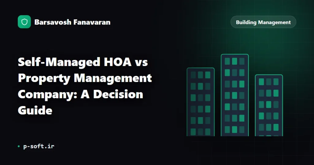Self-Managed HOA vs Property Management Company: A Decision Guide