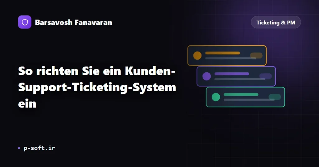 So richten Sie ein Kunden-Support-Ticketing-System ein