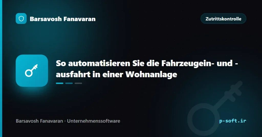 So automatisieren Sie die Fahrzeugein- und -ausfahrt in einer Wohnanlage