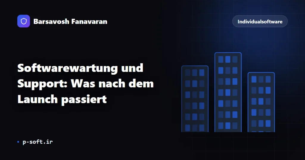 Softwarewartung und Support: Was nach dem Launch passiert
