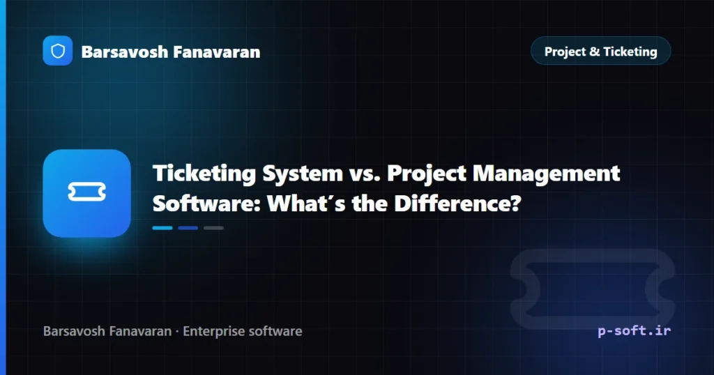 Ticketing System vs. Project Management Software: What’s the Difference?