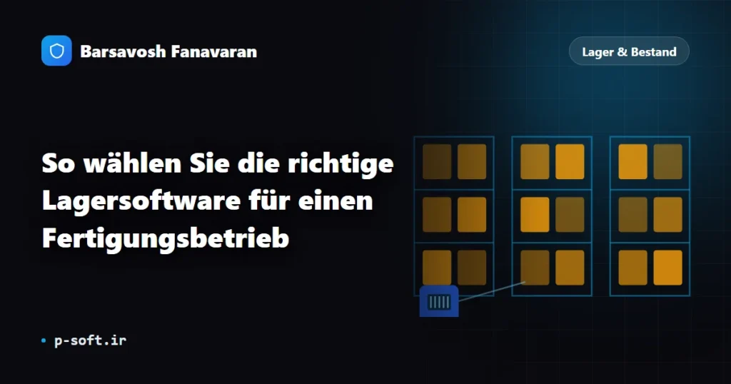 So wählen Sie die richtige Lagersoftware für einen Fertigungsbetrieb