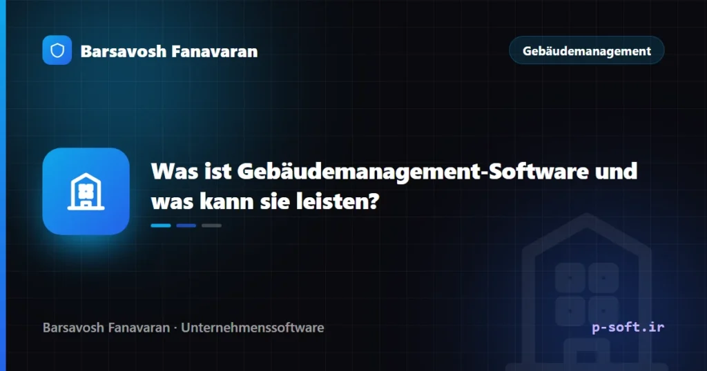 Was ist Gebäudemanagement-Software und was kann sie leisten?