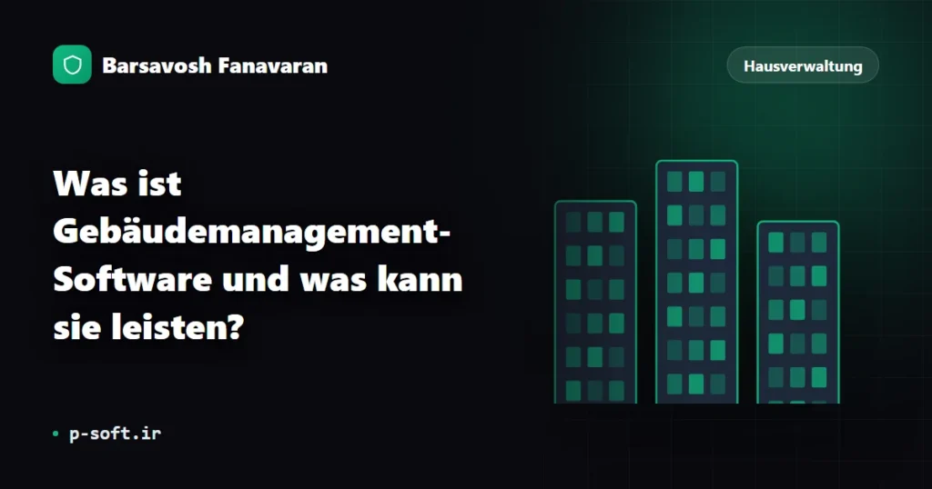 Was ist Gebäudemanagement-Software und was kann sie leisten?
