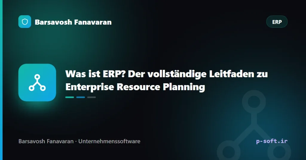 Was ist ERP? Der vollständige Leitfaden zu Enterprise Resource Planning