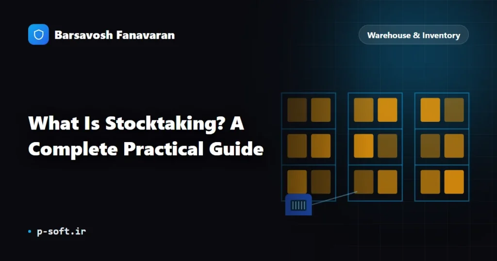 What Is Stocktaking? A Complete Practical Guide