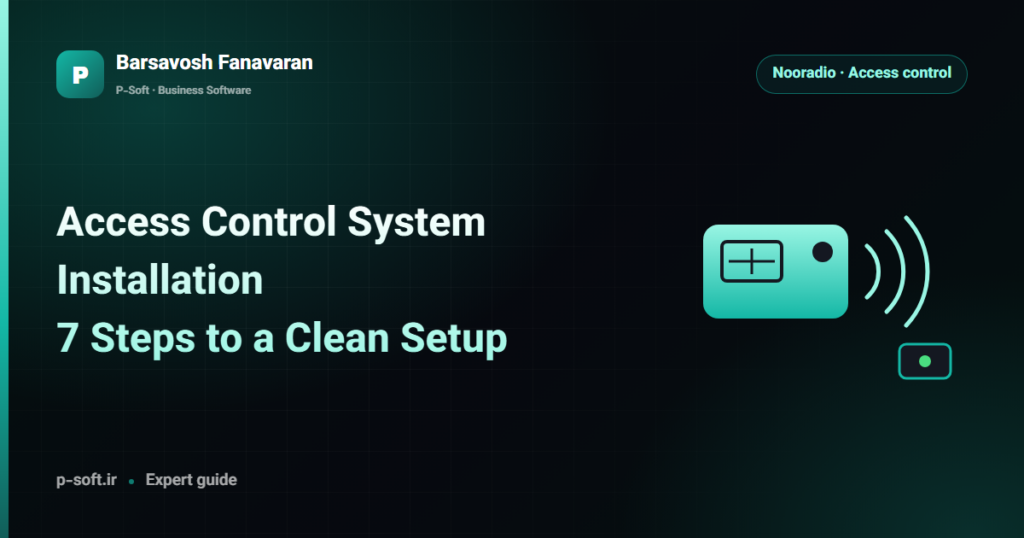 Access Control System Installation: 7 Steps to a Clean Setup — Barsavosh Fanavaran guide