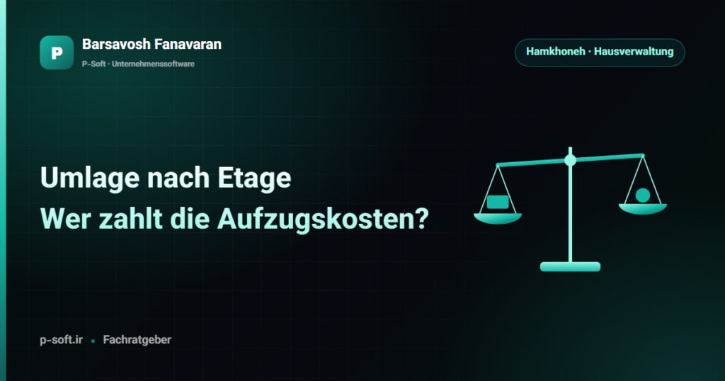 Umlage nach Etage: Wer zahlt die Aufzugskosten? — Ratgeber von Barsavosh Fanavaran