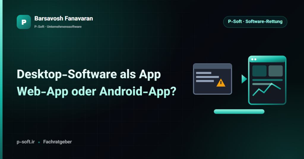 Desktop-Software als App: Web-App oder Android-App? — Ratgeber von Barsavosh Fanavaran