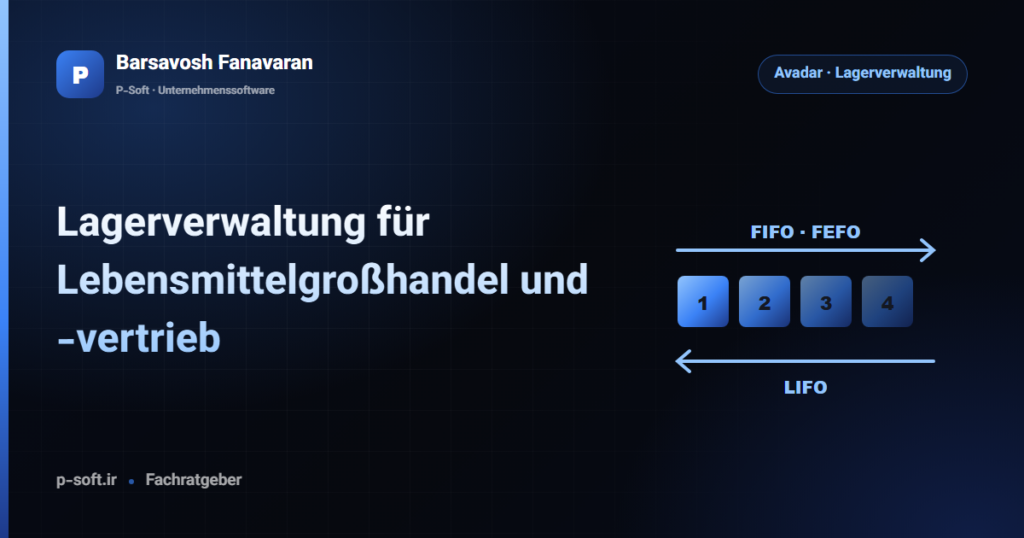 Lagerverwaltung für Lebensmittelgroßhandel und -vertrieb — Ratgeber von Barsavosh Fanavaran