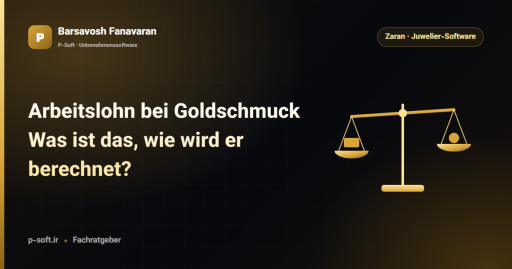 Arbeitslohn bei Goldschmuck: Was ist das, wie wird er berechnet? — Ratgeber von Barsavosh Fanavaran