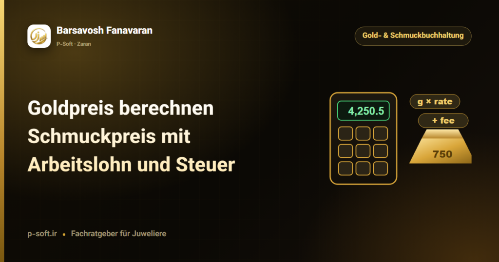 Goldpreis berechnen: Schmuckpreis mit Arbeitslohn und Steuer — Ratgeber von Barsavosh Fanavaran