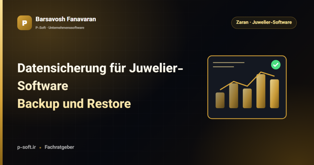 Datensicherung für Juwelier-Software: Backup und Restore — Ratgeber von Barsavosh Fanavaran
