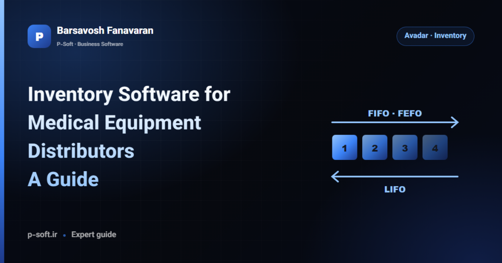Inventory Software for Medical Equipment Distributors: A Guide — Barsavosh Fanavaran guide