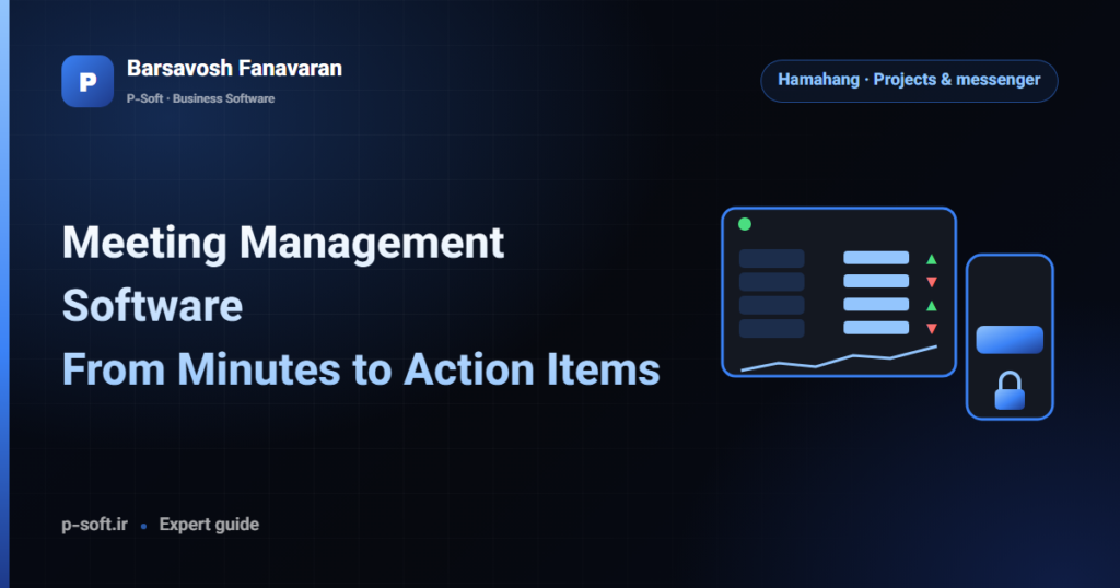 Meeting Management Software: From Minutes to Action Items — Barsavosh Fanavaran guide