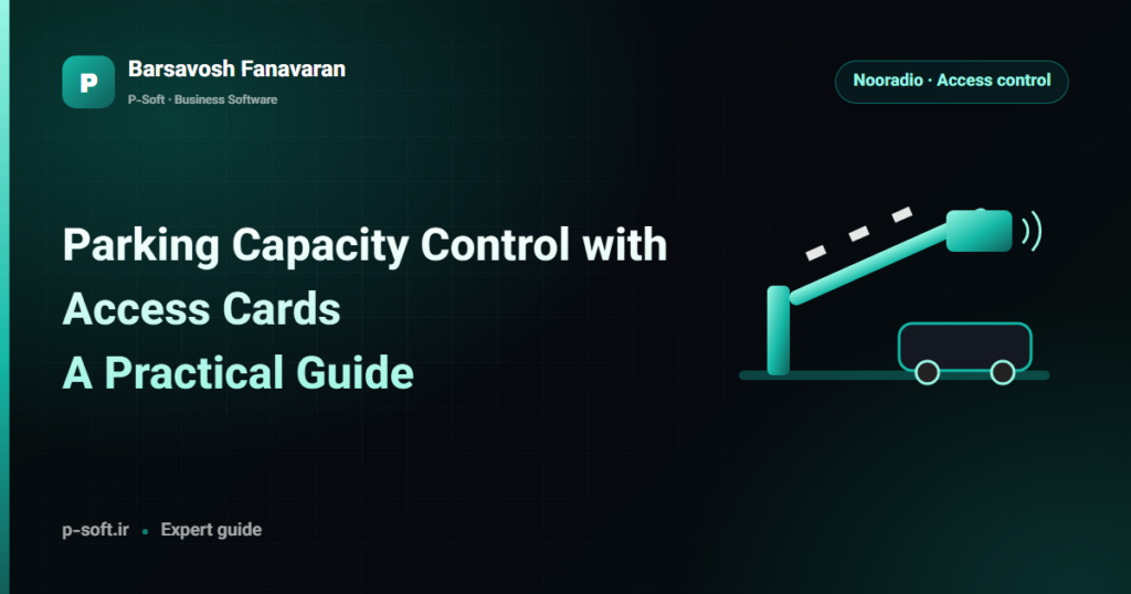 Parking Capacity Control with Access Cards: A Practical Guide — Barsavosh Fanavaran guide