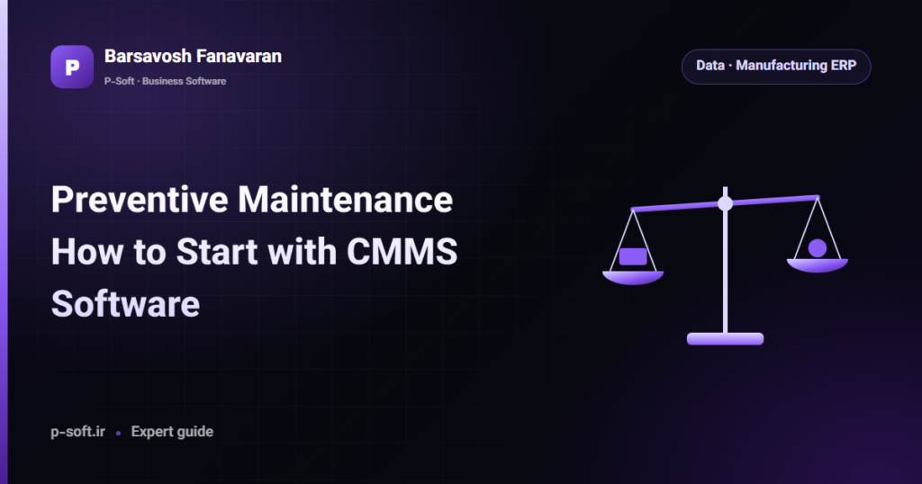 Preventive Maintenance: How to Start with CMMS Software — Barsavosh Fanavaran guide