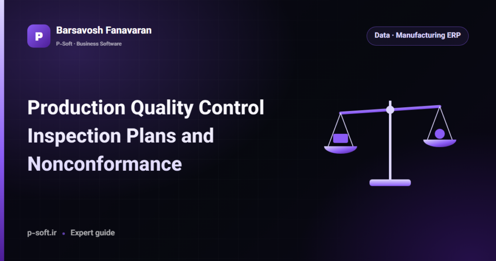 Production Quality Control: Inspection Plans and Nonconformance — Barsavosh Fanavaran guide