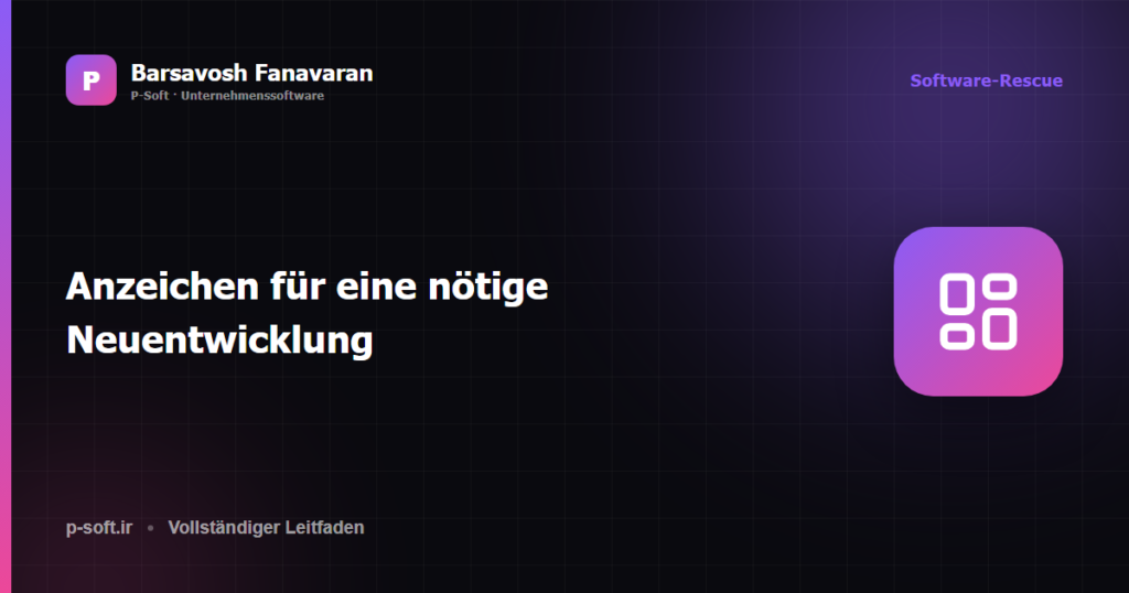 Anzeichen, dass Ihre Altsoftware neu geschrieben werden muss — Barsavosh Fanavaran