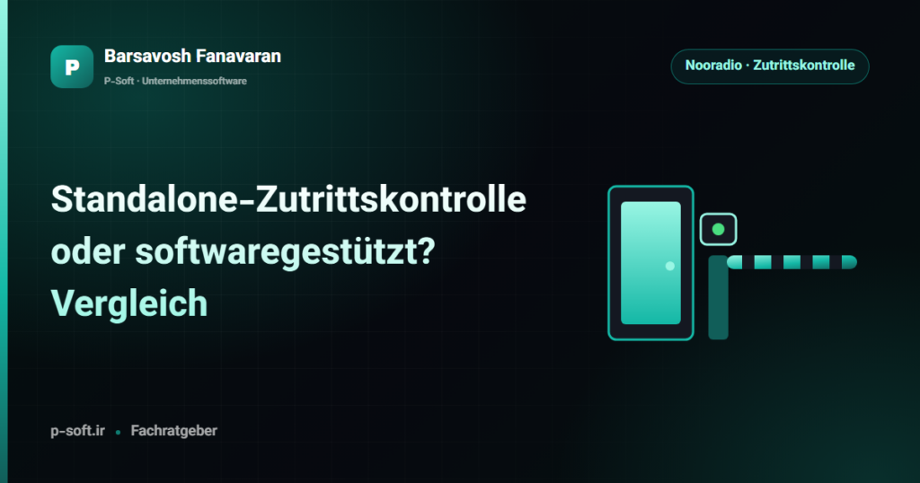 Standalone-Zutrittskontrolle oder softwaregestützt? Vergleich