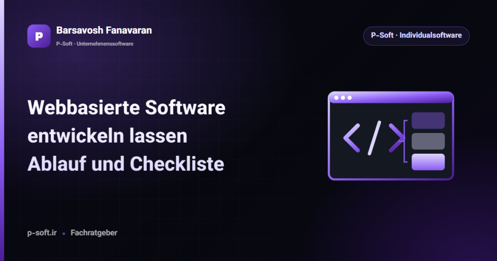 Webbasierte Software entwickeln lassen: Ablauf und Checkliste — Ratgeber von Barsavosh Fanavaran